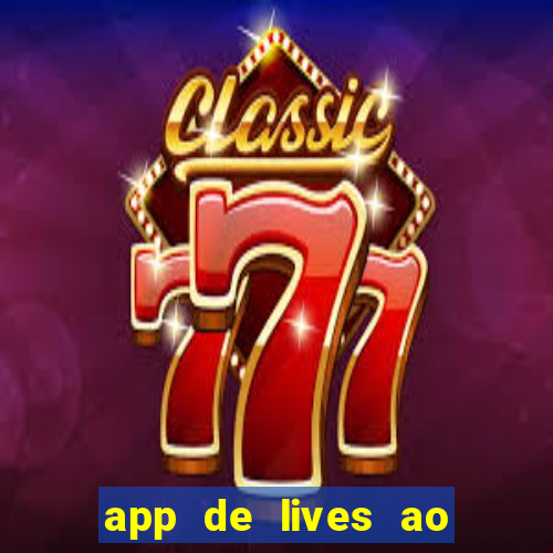 app de lives ao vivo 18